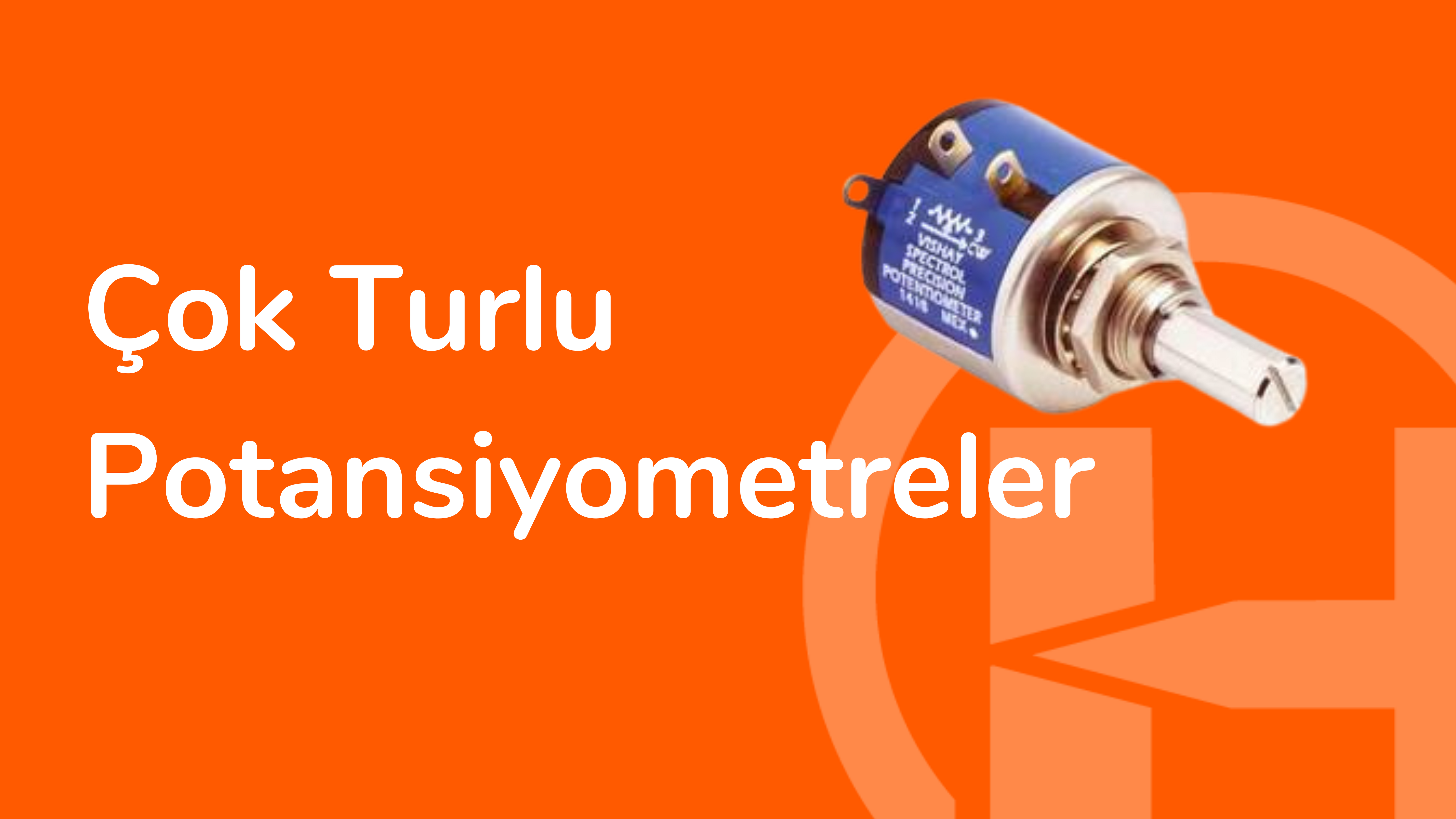 Çok Turlu Potansiyometreler